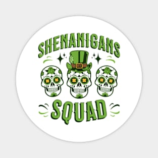 Shenanigans Squad Magnet